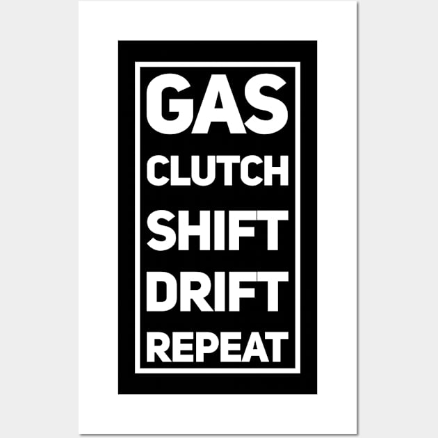 Gas Clutch Shift Drift Repeat Wall Art by Shaddowryderz
